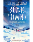 [PRE-ORDER] Beartown 1 & 2 - Thị Trấn Nhỏ, Giấc Mơ Lớn