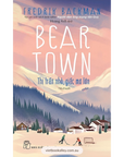 [PRE-ORDER] Beartown 1 & 2 - Thị Trấn Nhỏ, Giấc Mơ Lớn