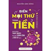 Biến Mọi Thứ Thành Tiền (2 tập)