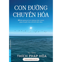 Con Đường Chuyển Hoá - Thích Pháp Hòa