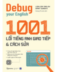 1001 Lỗi Tiếng Anh Giao Tiếp và Cách Sửa - Debug your English