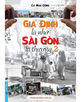 Gia Định Là Nhớ Sài Gòn Là Thương - Combo Tập 1&2