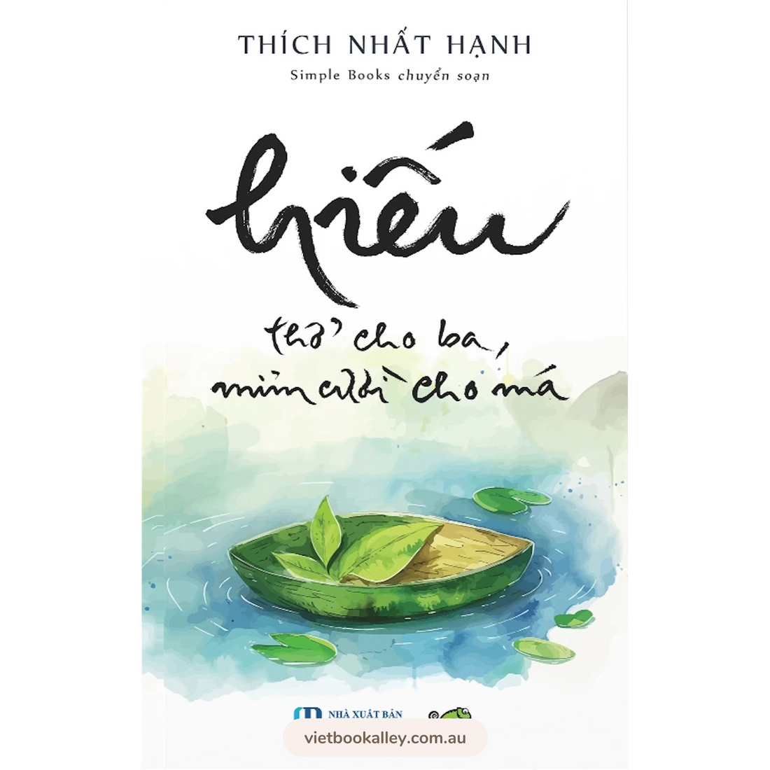 Hiếu - Thở Cho Ba, Mỉm Cười Cho Má - Thích Nhất Hạnh