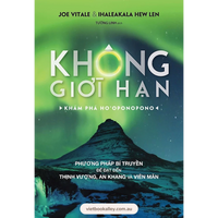 Không Giới Hạn - Khám Phá Ho'Oponopono