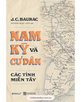 Nam Kỳ Và Cư Dân Các Tỉnh Miền Tây & Miền Đông (bộ 2 cuốn)