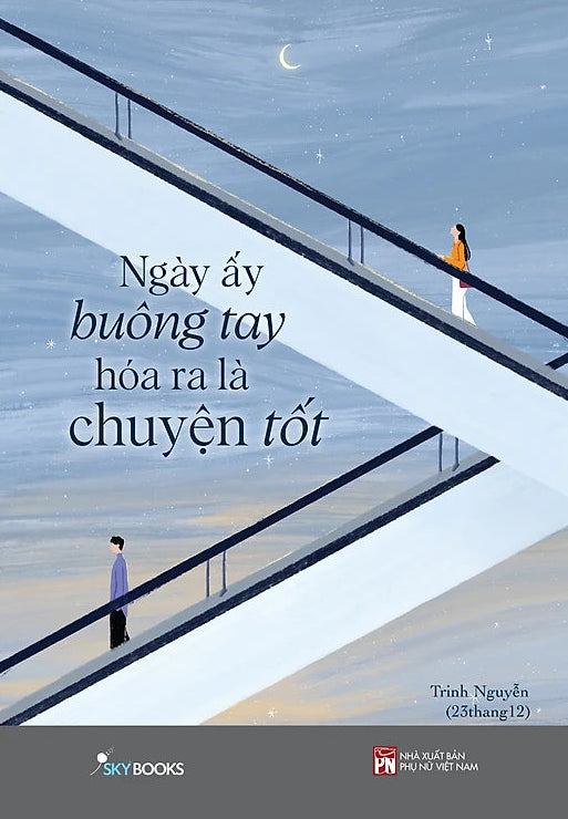 Ngày Ấy Buông Tay Hóa Ra Là Chuyện Tốt