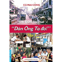 Sài Gòn Một Thuở - Dân Ông Tạ Đó - Combo 3 tập