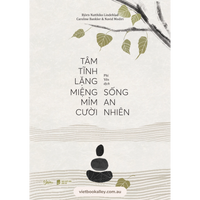 Tâm Tĩnh Lặng Miệng Mỉm Cười Sống An Nhiên