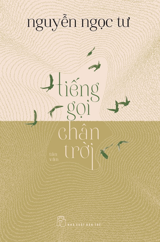 [PRE-ORDER] Tiếng Gọi Chân Trời - Nguyễn Ngọc Tư