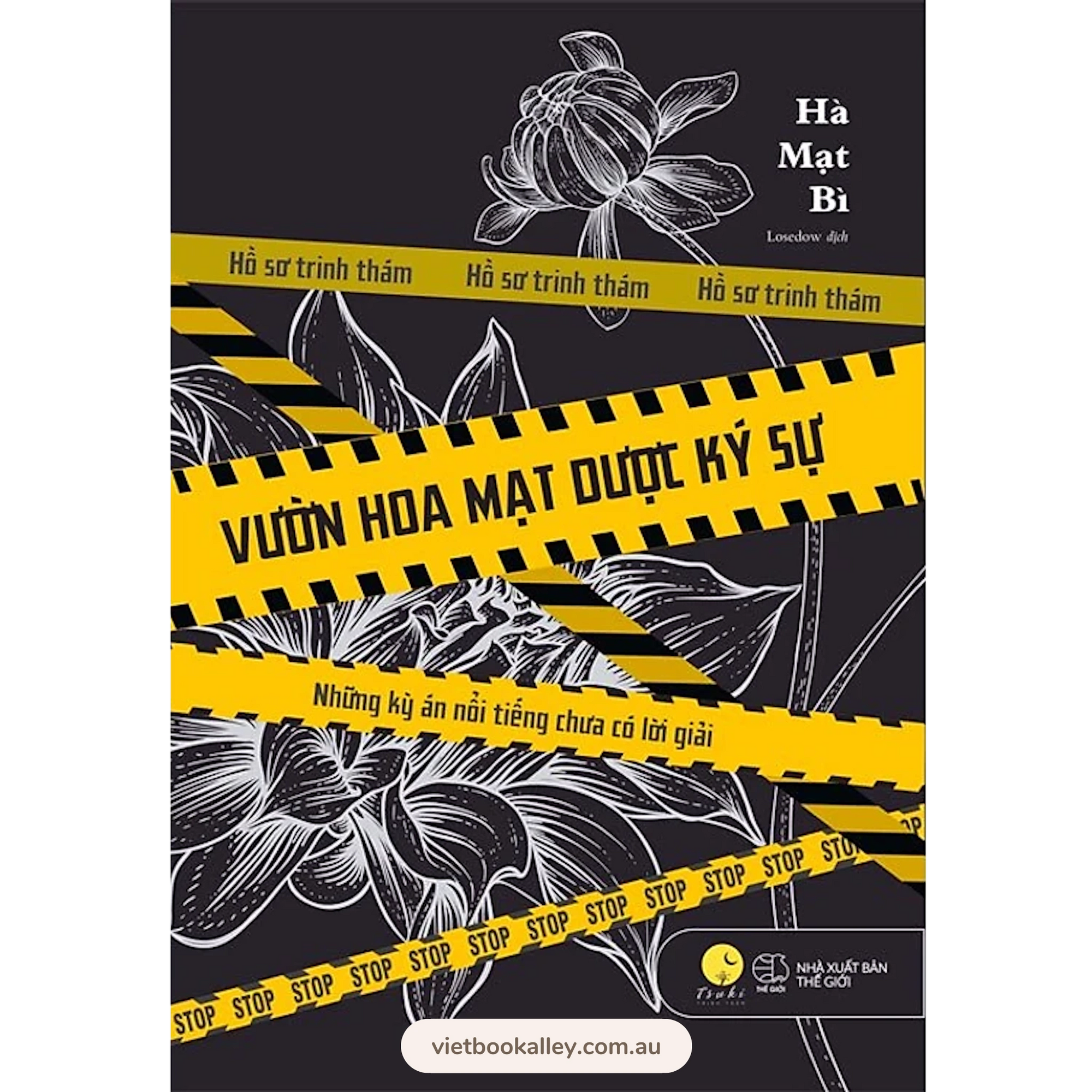 [PRE-ORDER] Vườn Hoa Mạt Dược Ký Sự 1 - Những Kỳ Án Nổi Tiếng Chưa Có Lời Giải