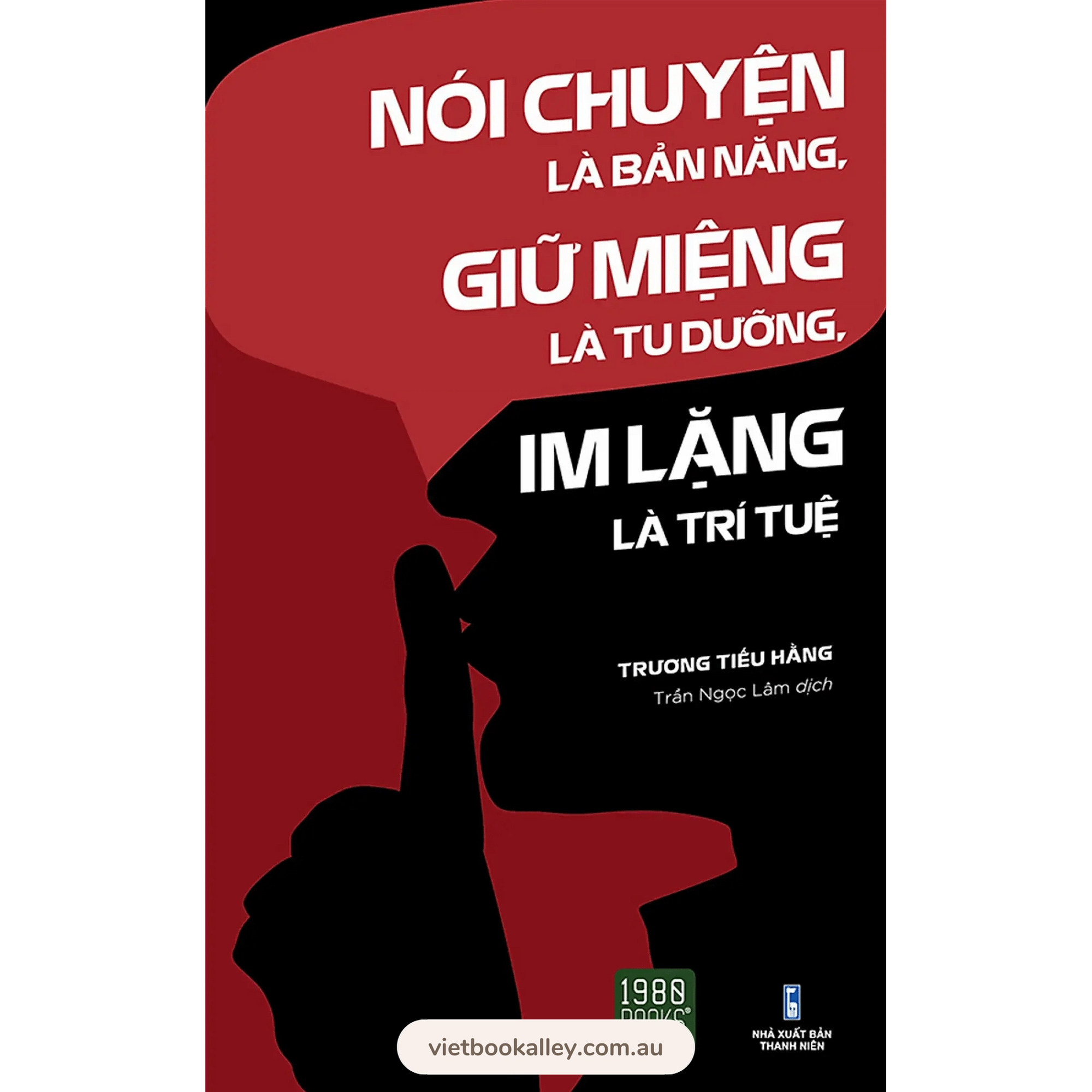 Nói Chuyện Là Bản Năng, Giữ Miệng Là Tu Dưỡng, Im Lặng Là Trí Tuệ