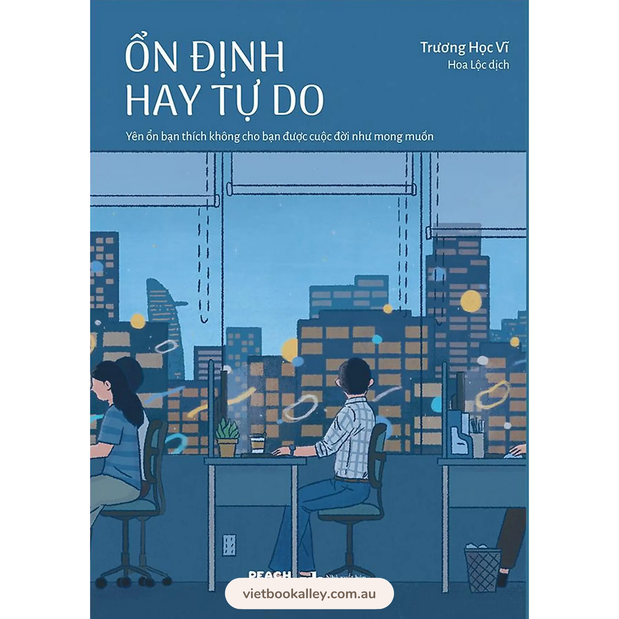 [PRE-ORDER] Ổn Định Hay Tự Do