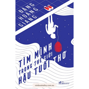 [PRE-ORDER] Tìm Mình Trong Thế Giới Hậu Tuổi Thơ