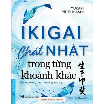 Ikigai Chất Nhật Trong Từng Khoảnh Khắc