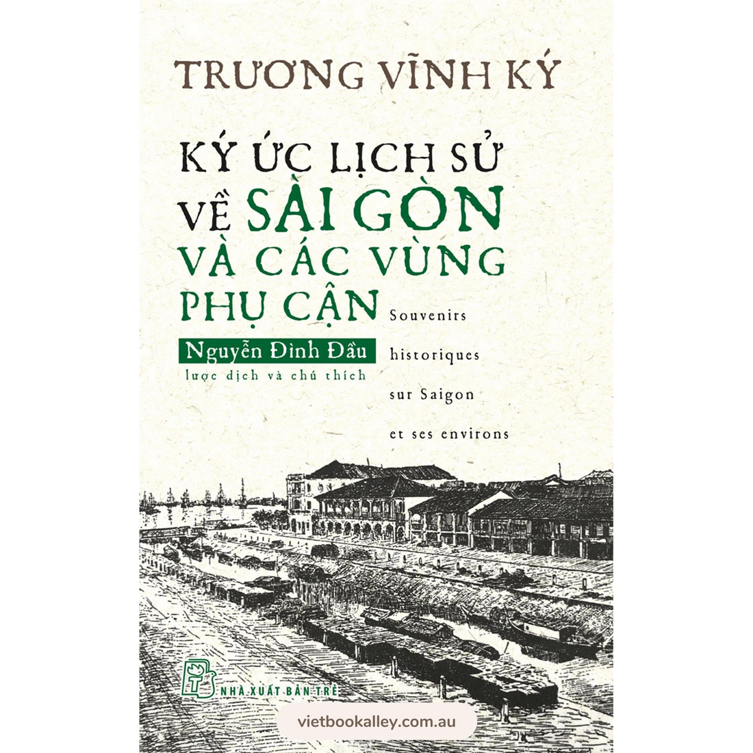 Ký Ức Lịch Sử Về Sài Gòn và Các Vùng Phụ Cận