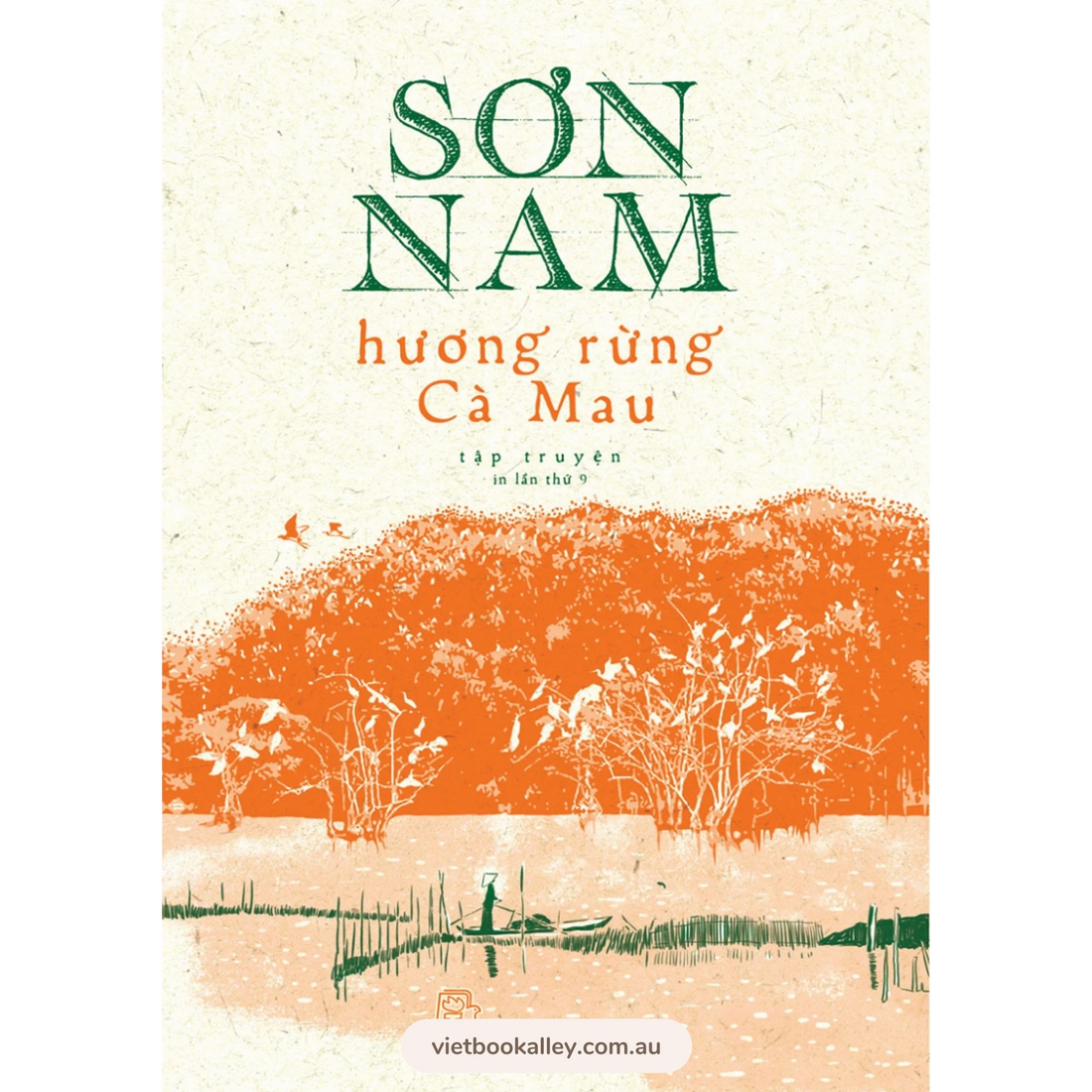 Sơn Nam: Hương Rừng Cà Mau (Bản đặc biệt bìa cứng)