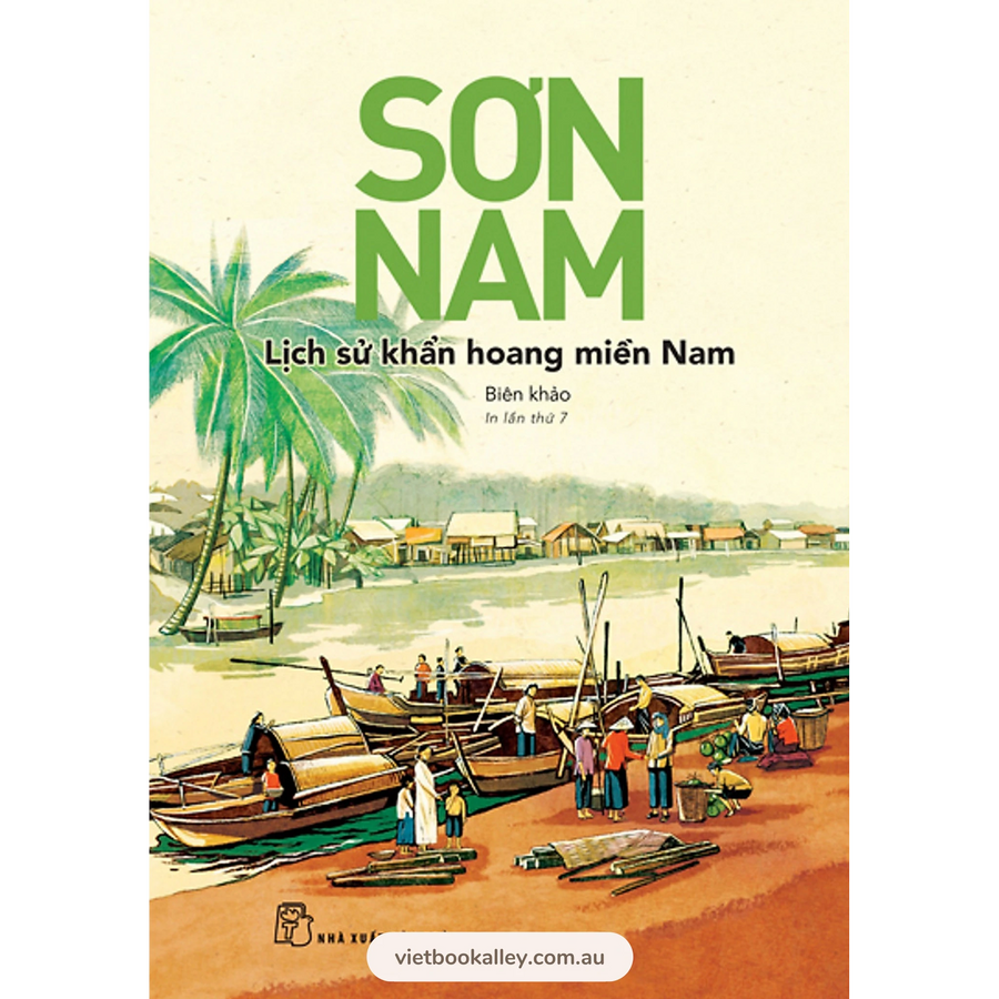 [PRE-ORDER] Sơn Nam: Lịch Sử Khẩn Hoang Miền Nam